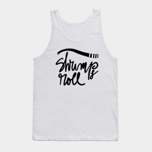 Shrimp and Roll ( Jiu Jitsu) Tank Top